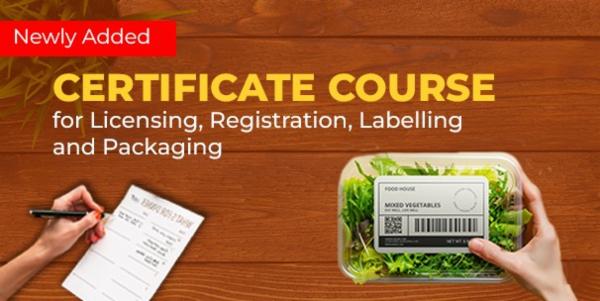 Certificate Course for Licensing, Registration, Labelling and Packaging